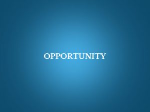 opportunity